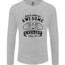 Awesome Cyclist Looks Like This Cycling Mens Long Sleeve T-Shirt Sports Grey