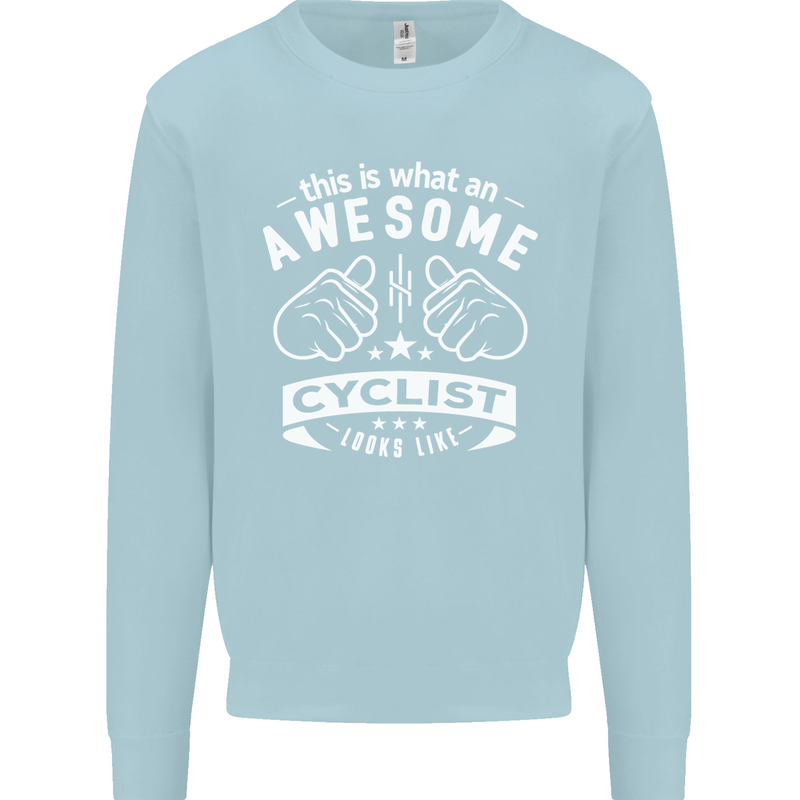 Awesome Cyclist Looks Like This Cycling Mens Sweatshirt Jumper Light Blue