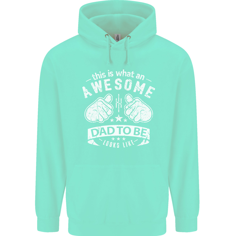 Awesome Dad to Be Looks New Dad Daddy Childrens Kids Hoodie Peppermint