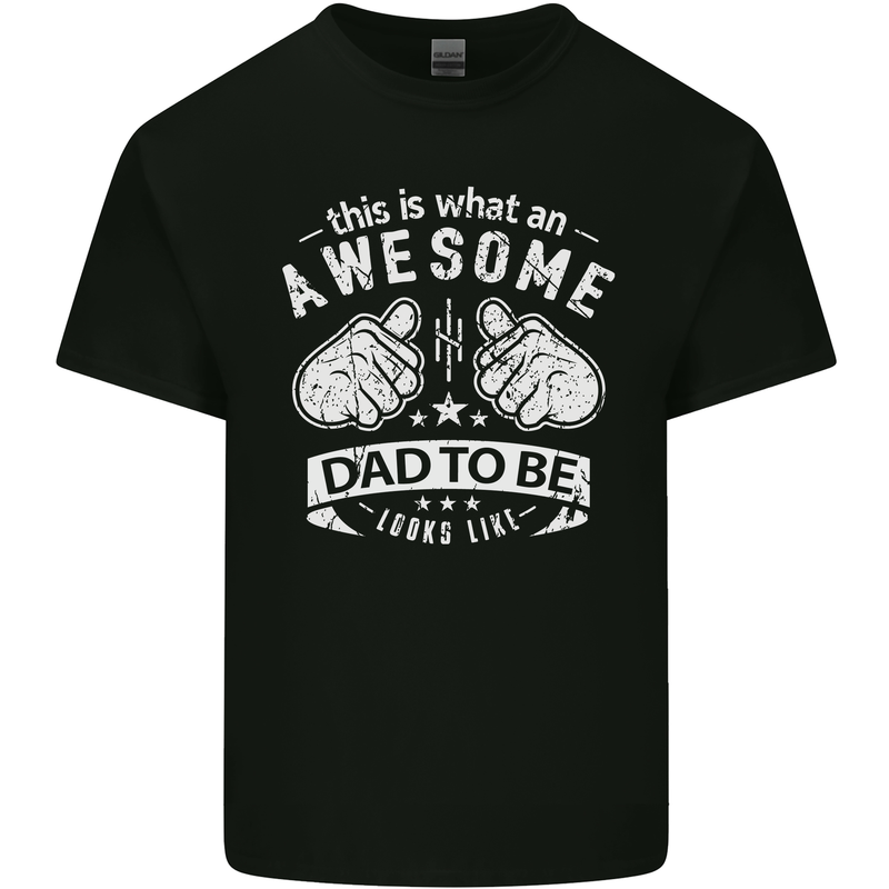 Awesome Dad to Be Looks New Dad Daddy Mens Cotton T-Shirt Tee Top Black