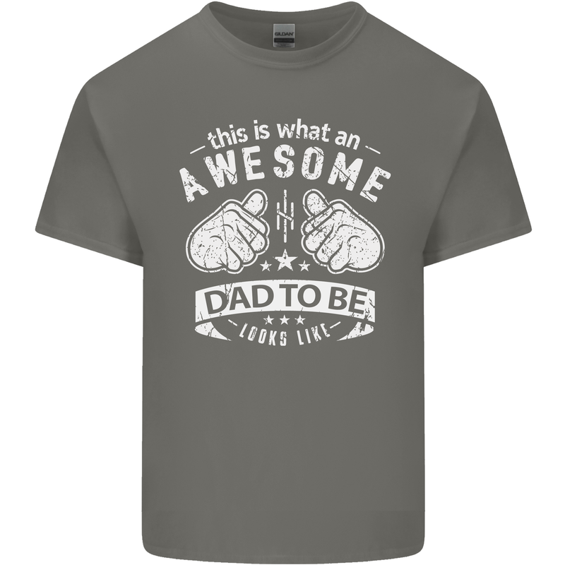 Awesome Dad to Be Looks New Dad Daddy Mens Cotton T-Shirt Tee Top Charcoal