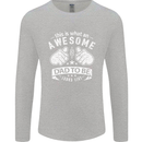 Awesome Dad to Be Looks New Dad Daddy Mens Long Sleeve T-Shirt Sports Grey