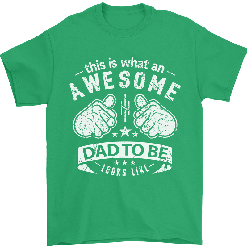 Awesome Dad to Be Looks New Dad Daddy Mens T-Shirt Cotton Gildan Irish Green