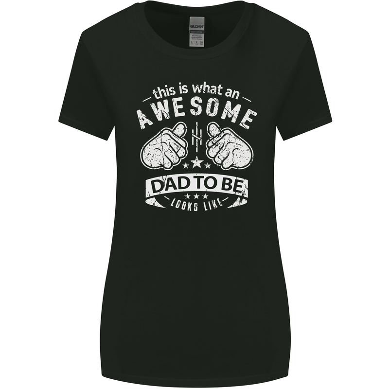 Awesome Dad to Be Looks New Dad Daddy Womens Wider Cut T-Shirt Black