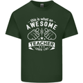 Awesome Teacher Looks Like Teaching Funny Mens Cotton T-Shirt Tee Top Forest Green