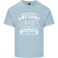 Awesome Teacher Looks Like Teaching Funny Mens Cotton T-Shirt Tee Top Light Blue