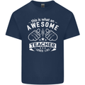 Awesome Teacher Looks Like Teaching Funny Mens Cotton T-Shirt Tee Top Navy Blue