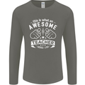 Awesome Teacher Looks Like Teaching Funny Mens Long Sleeve T-Shirt Charcoal
