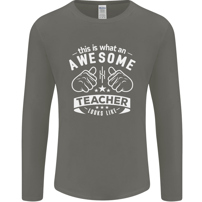 Awesome Teacher Looks Like Teaching Funny Mens Long Sleeve T-Shirt Charcoal