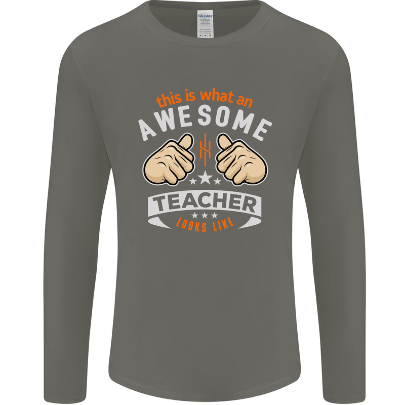 Awesome Teacher Looks Like Teaching Funny Mens Long Sleeve T-Shirt Charcoal