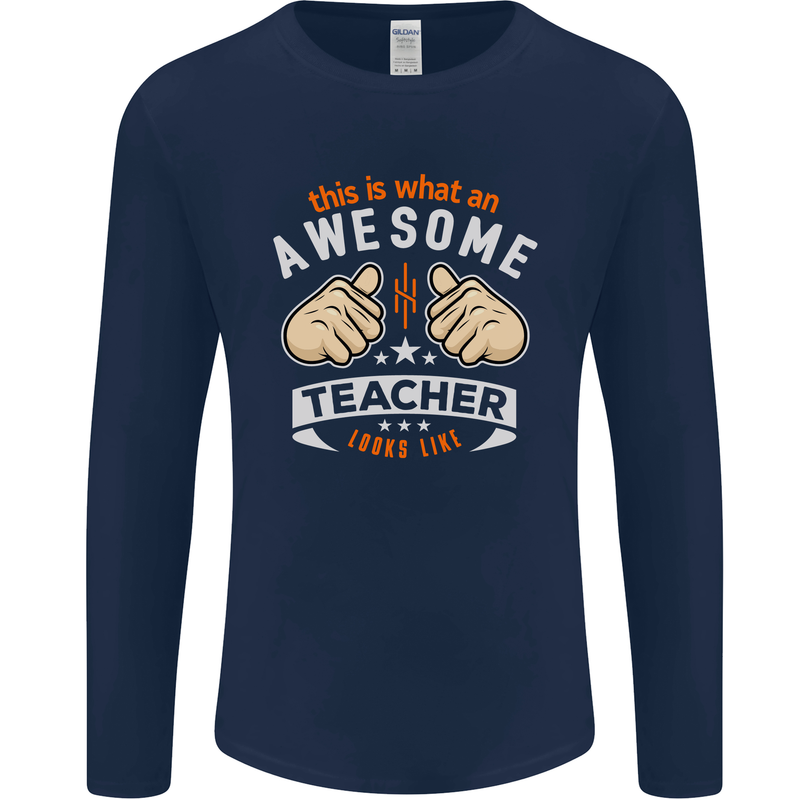Awesome Teacher Looks Like Teaching Funny Mens Long Sleeve T-Shirt Navy Blue