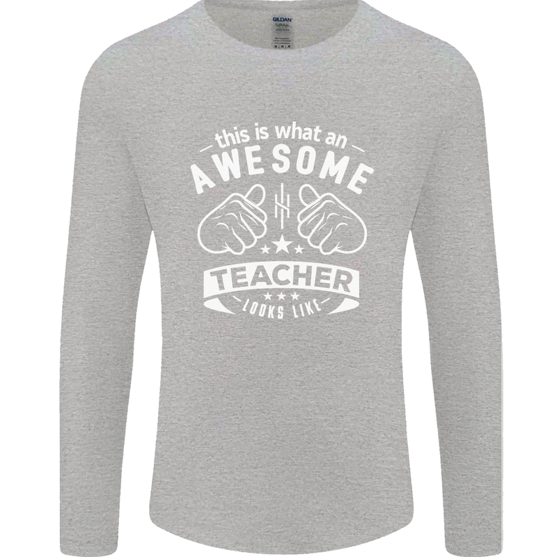 Awesome Teacher Looks Like Teaching Funny Mens Long Sleeve T-Shirt Sports Grey