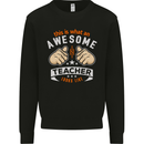 Awesome Teacher Looks Like Teaching Funny Mens Sweatshirt Jumper Black