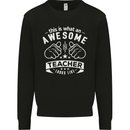 Awesome Teacher Looks Like Teaching Funny Mens Sweatshirt Jumper Black