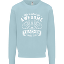 Awesome Teacher Looks Like Teaching Funny Mens Sweatshirt Jumper Light Blue
