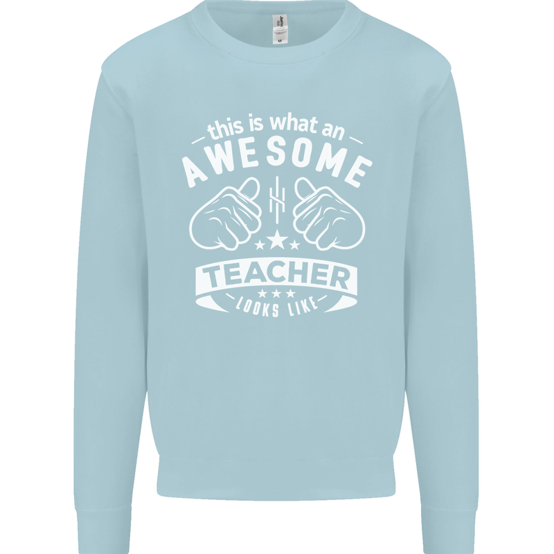 Awesome Teacher Looks Like Teaching Funny Mens Sweatshirt Jumper Light Blue