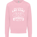 Awesome Teacher Looks Like Teaching Funny Mens Sweatshirt Jumper Light Pink