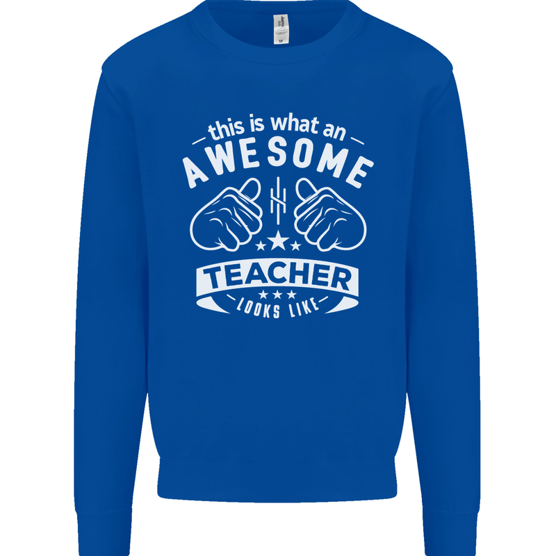 Awesome Teacher Looks Like Teaching Funny Mens Sweatshirt Jumper Royal Blue