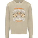 Awesome Teacher Looks Like Teaching Funny Mens Sweatshirt Jumper Sand