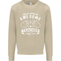 Awesome Teacher Looks Like Teaching Funny Mens Sweatshirt Jumper Sand