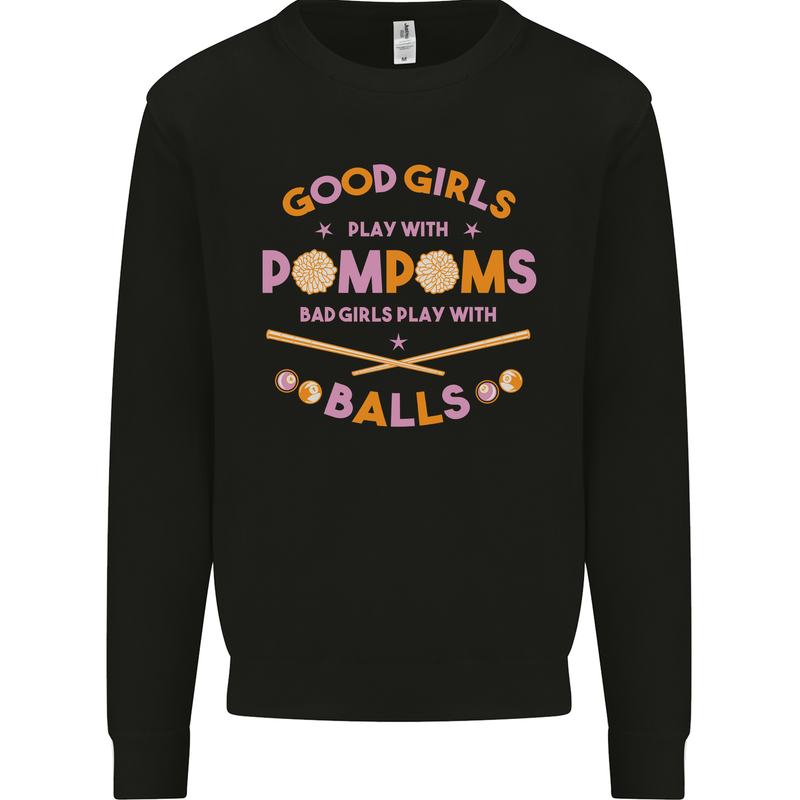 Bad Girls Play With Pool Balls 9-Ball Kids Sweatshirt Jumper Black