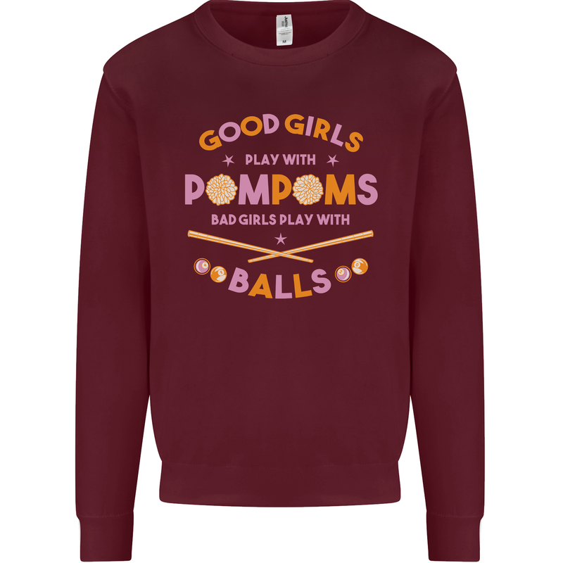 Bad Girls Play With Pool Balls 9-Ball Mens Sweatshirt Jumper Maroon