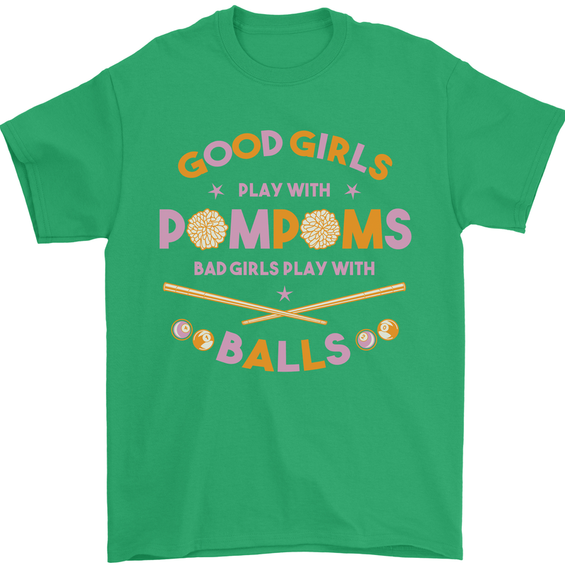 Bad Girls Play With Pool Balls 9-Ball Mens T-Shirt 100% Cotton Irish Green