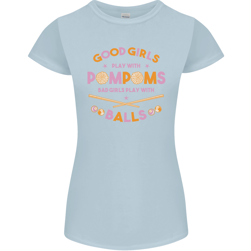 Bad Girls Play With Pool Balls 9-Ball Womens Petite Cut T-Shirt Light Blue