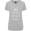 Bad Girls Raid With Ragnar Vikings Valhalla Womens Wider Cut T-Shirt Sports Grey