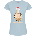 Bah Humbug Finger Flip Funny Christmas Rude Womens Petite Cut T-Shirt Light Blue