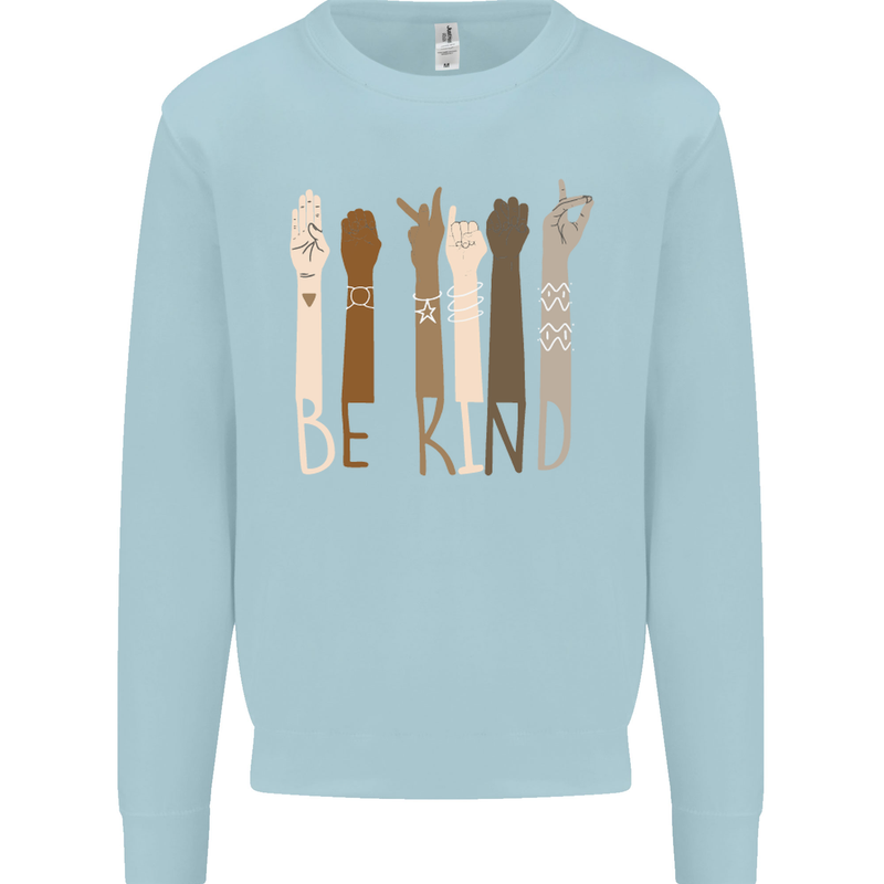Be Kind in Sign Black Lives Matter LGBT Mens Sweatshirt Jumper Light Blue