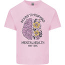 Be Kind to Your Mind Mental Health Kids T-Shirt Childrens Light Pink