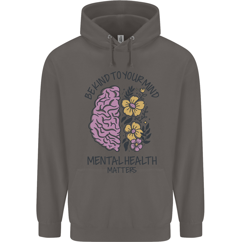 Be Kind to Your Mind Mental Health Mens 80% Cotton Hoodie Charcoal