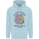 Be Kind to Your Mind Mental Health Mens 80% Cotton Hoodie Light Blue
