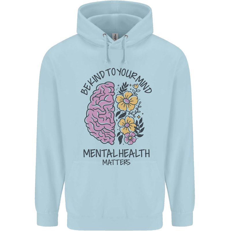 Be Kind to Your Mind Mental Health Mens 80% Cotton Hoodie Light Blue