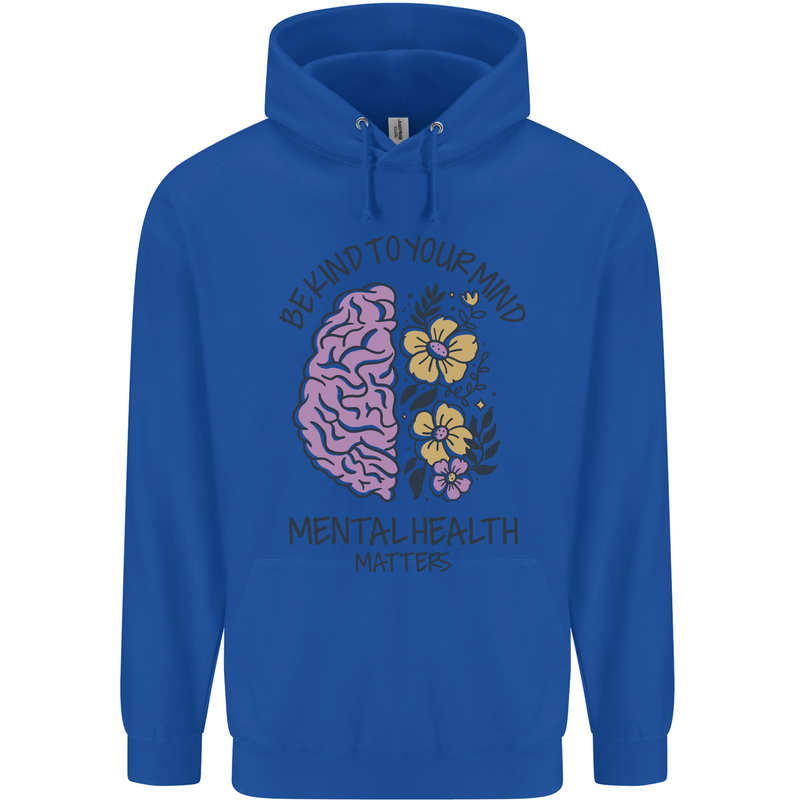 Be Kind to Your Mind Mental Health Mens 80% Cotton Hoodie Royal Blue