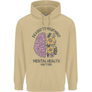 Be Kind to Your Mind Mental Health Mens 80% Cotton Hoodie Sand