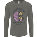 Be Kind to Your Mind Mental Health Mens Long Sleeve T-Shirt Charcoal