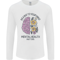 Be Kind to Your Mind Mental Health Mens Long Sleeve T-Shirt White