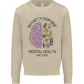 Be Kind to Your Mind Mental Health Mens Sweatshirt Jumper Sand