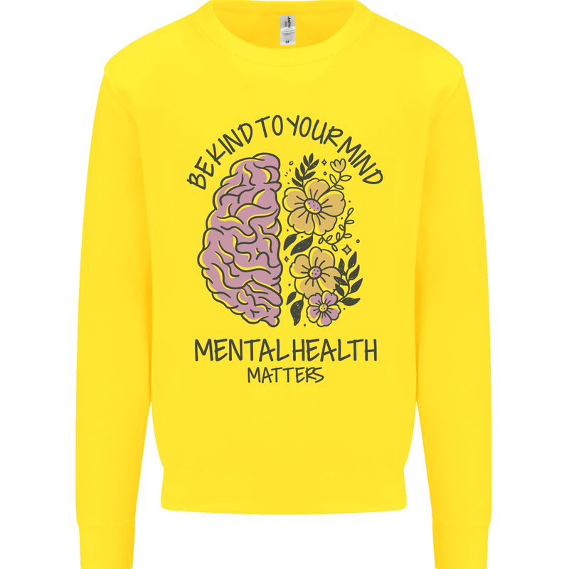 Be Kind to Your Mind Mental Health Mens Sweatshirt Jumper Yellow