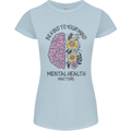 Be Kind to Your Mind Mental Health Womens Petite Cut T-Shirt Light Blue