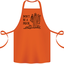 Be a Prick Funny Offensive Cactus Slogan Cotton Apron 100% Organic Orange