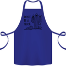 Be a Prick Funny Offensive Cactus Slogan Cotton Apron 100% Organic Royal Blue