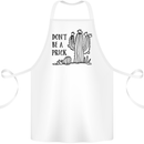 Be a Prick Funny Offensive Cactus Slogan Cotton Apron 100% Organic White