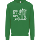 Be a Prick Funny Offensive Cactus Slogan Kids Sweatshirt Jumper Irish Green