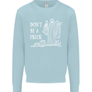 Be a Prick Funny Offensive Cactus Slogan Kids Sweatshirt Jumper Light Blue