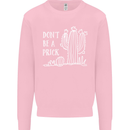 Be a Prick Funny Offensive Cactus Slogan Kids Sweatshirt Jumper Light Pink