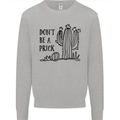 Be a Prick Funny Offensive Cactus Slogan Kids Sweatshirt Jumper Sports Grey