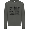 Be a Prick Funny Offensive Cactus Slogan Kids Sweatshirt Jumper Storm Grey